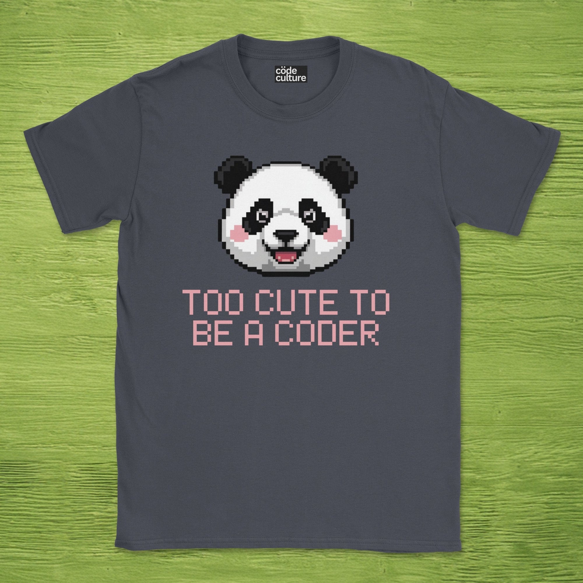 too cute to be a coder shirt