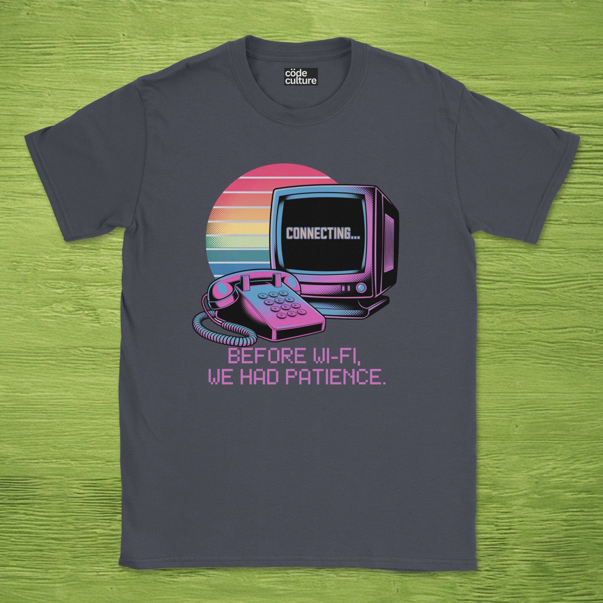before wifi we had patience shirt