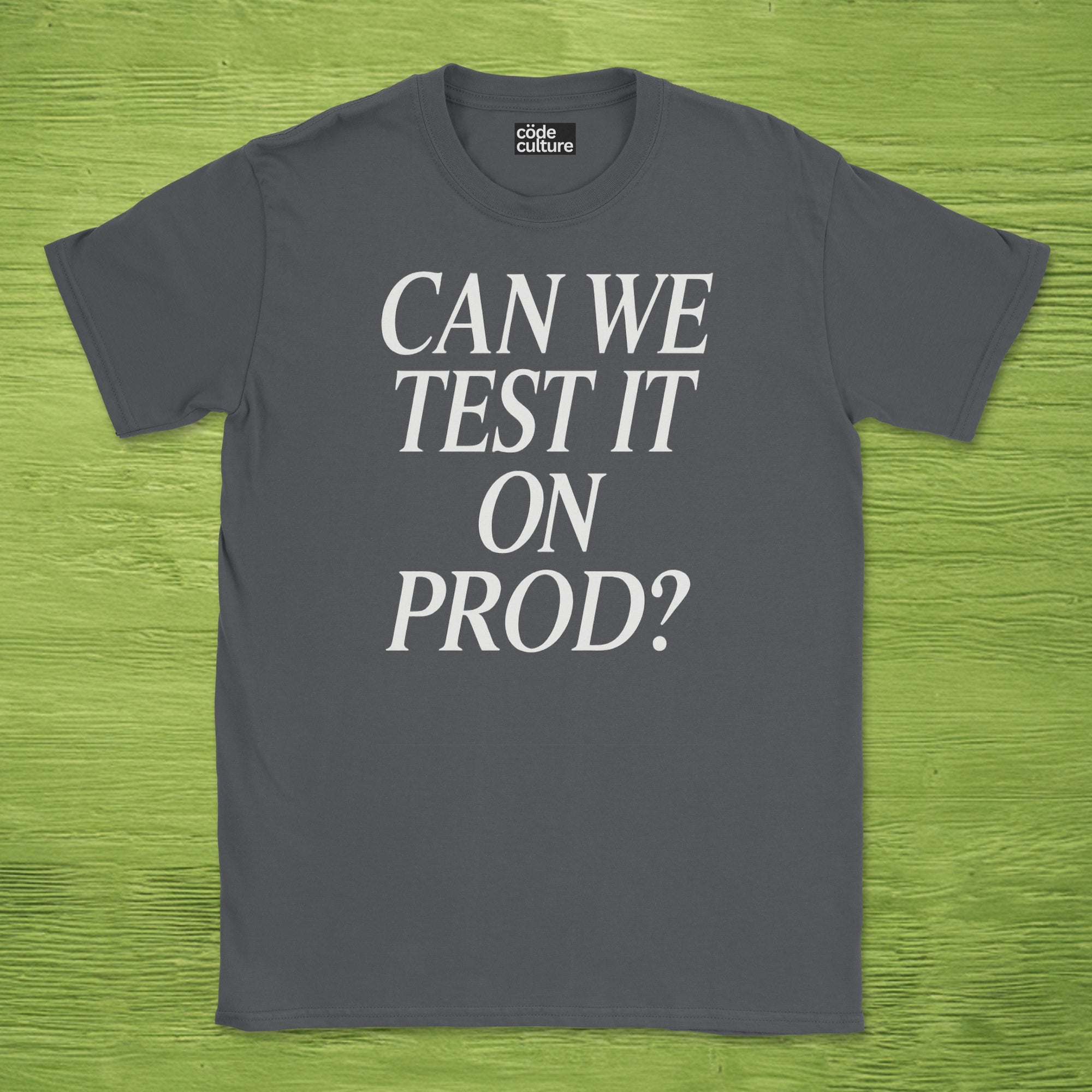 can we test it on prod shirt