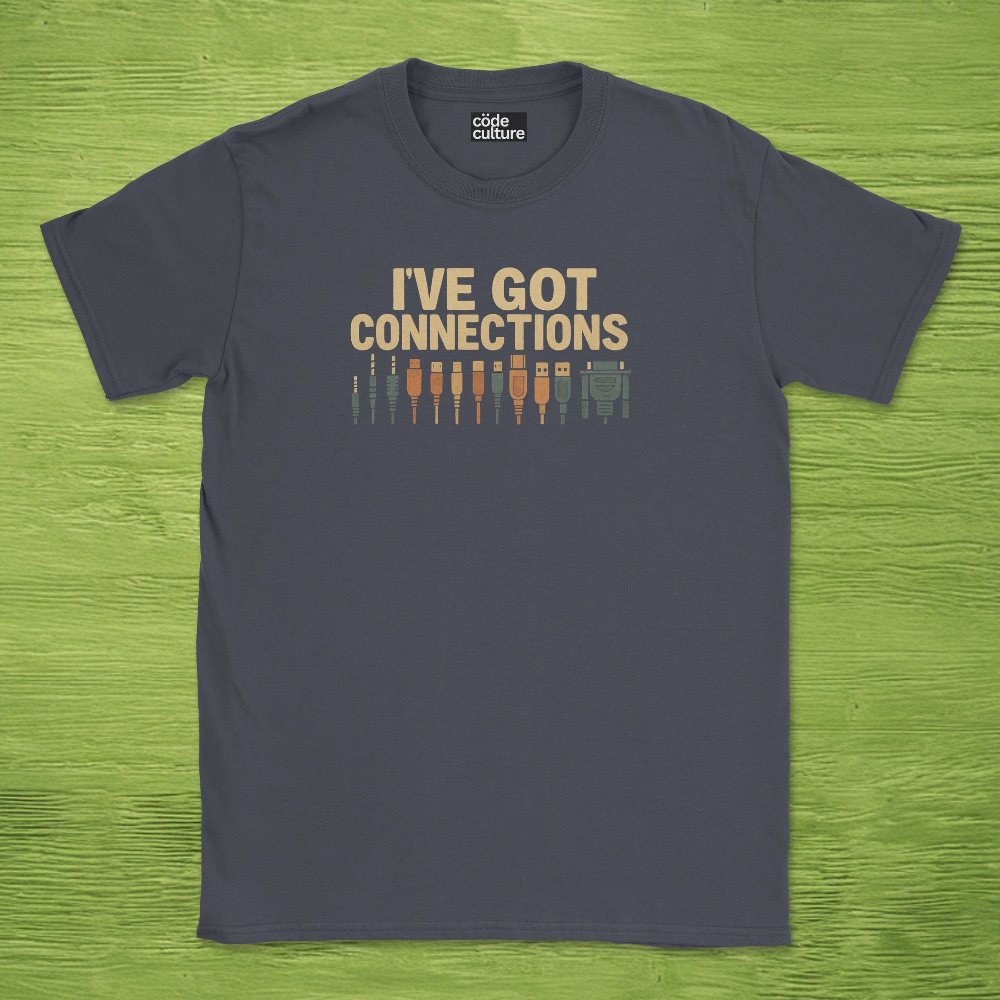 i've got connections shirt