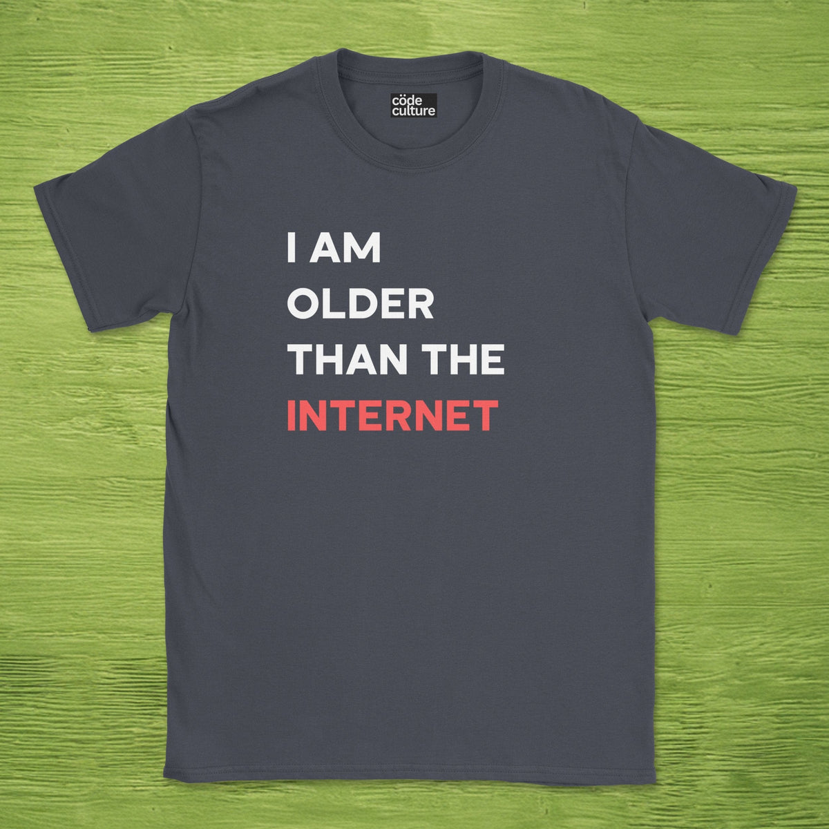 I am older than the internet shirt