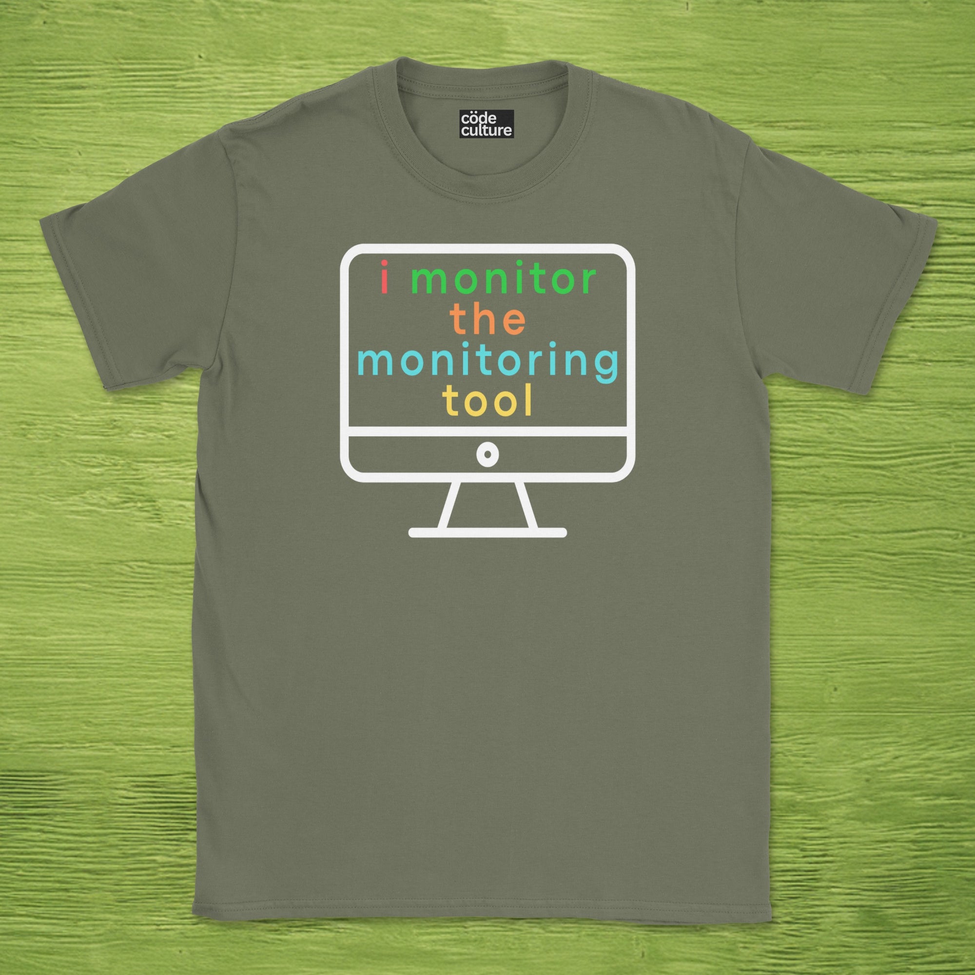 i monitor the monitoring tool shirt