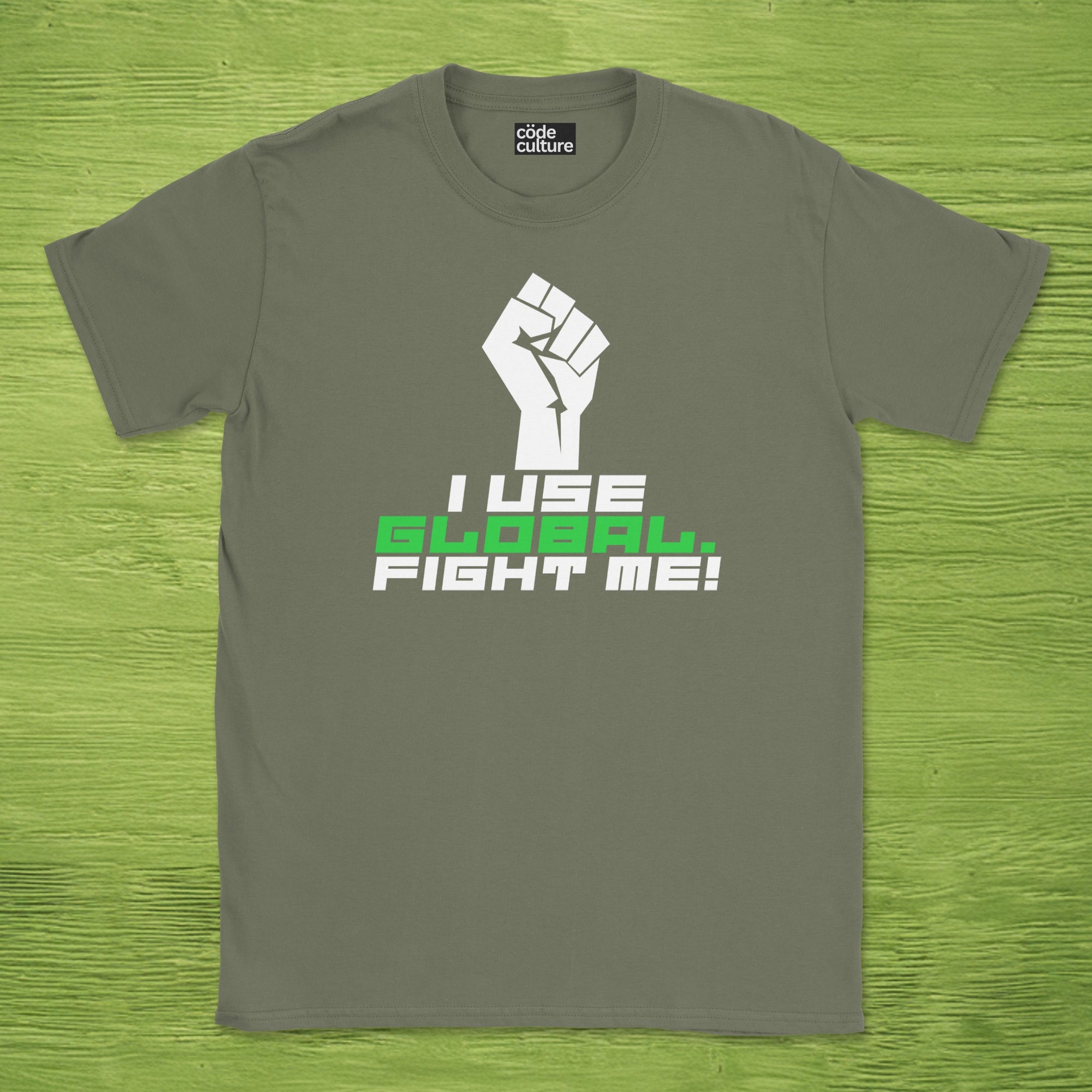 i use global. fight me shirt