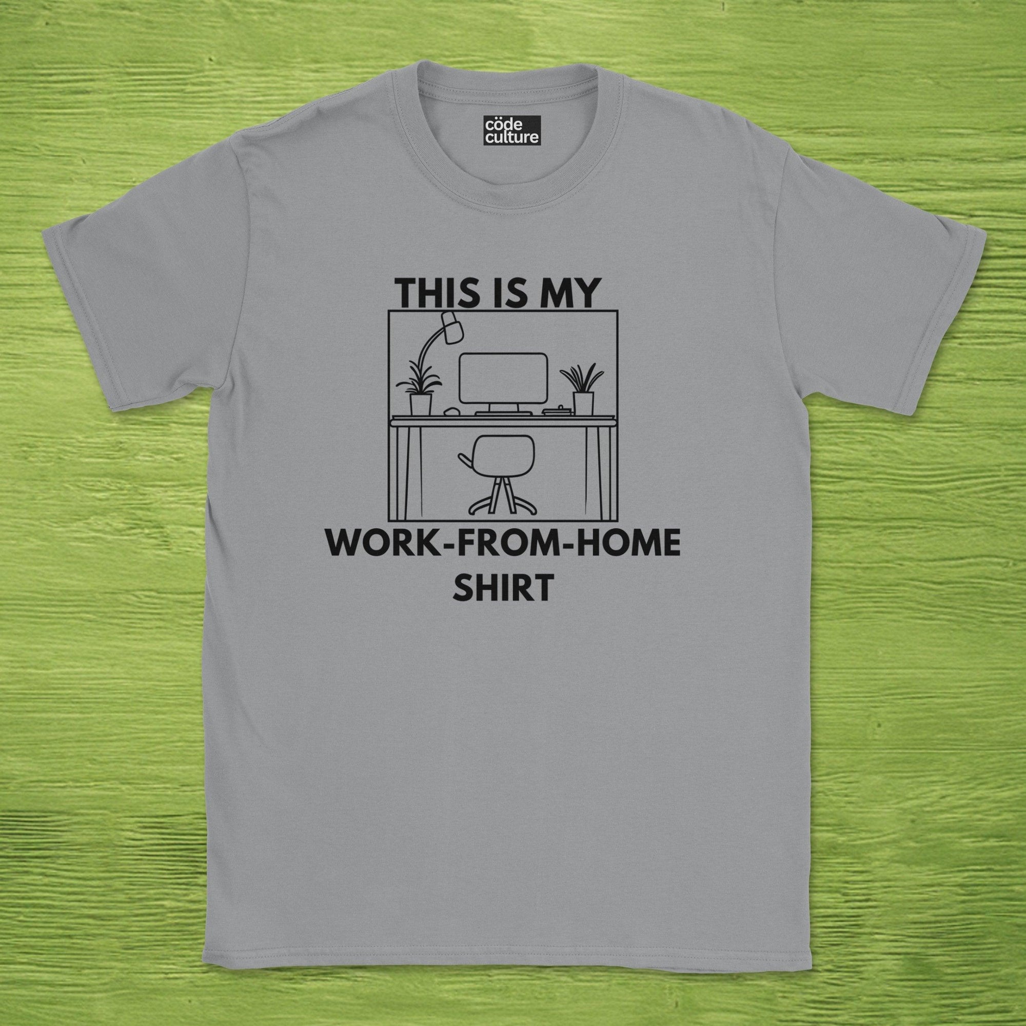 This is my work from home shirt
