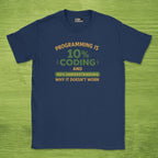 programming is 10% coding shirt
