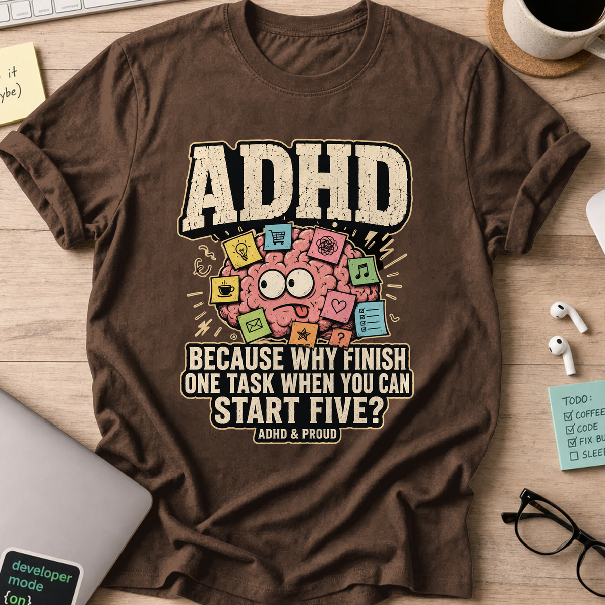 ADHD & Proud Nerd Shirt - Dark Chocolate mockup