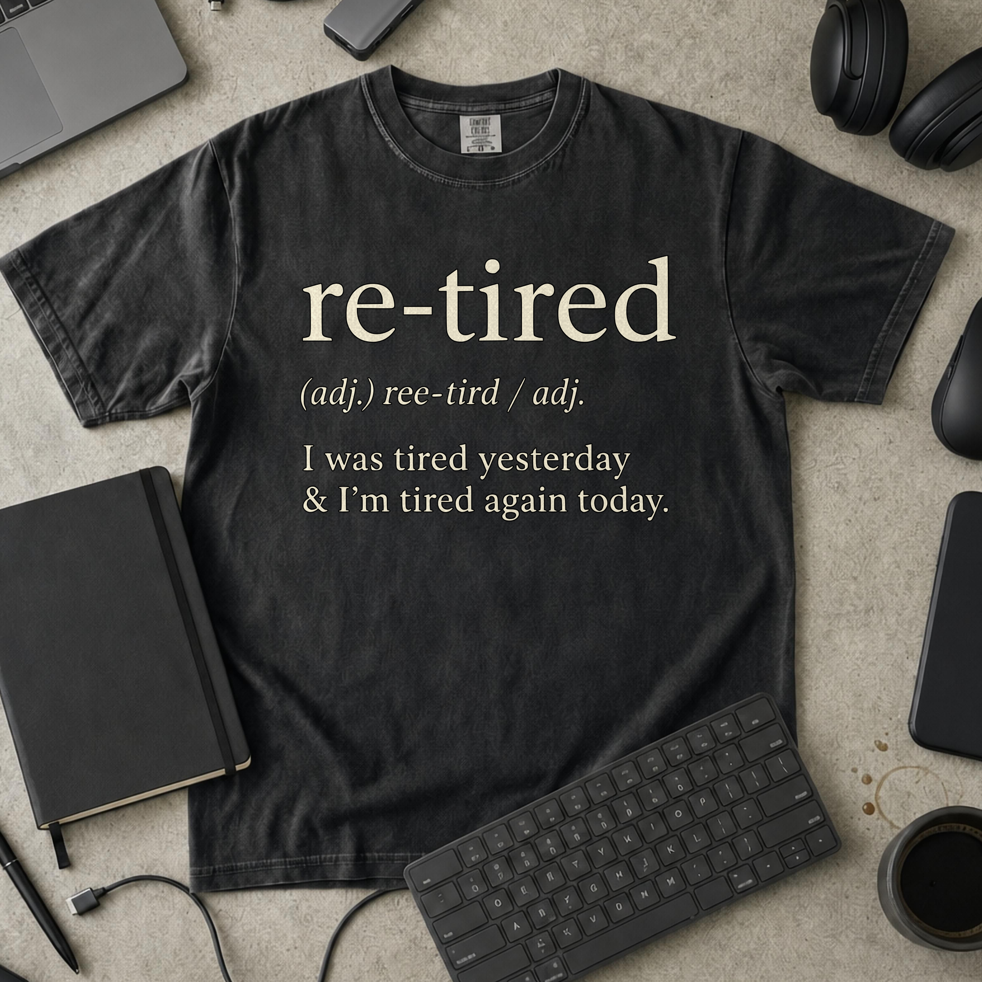 Re-Tired Premium Shirt - Black mockup