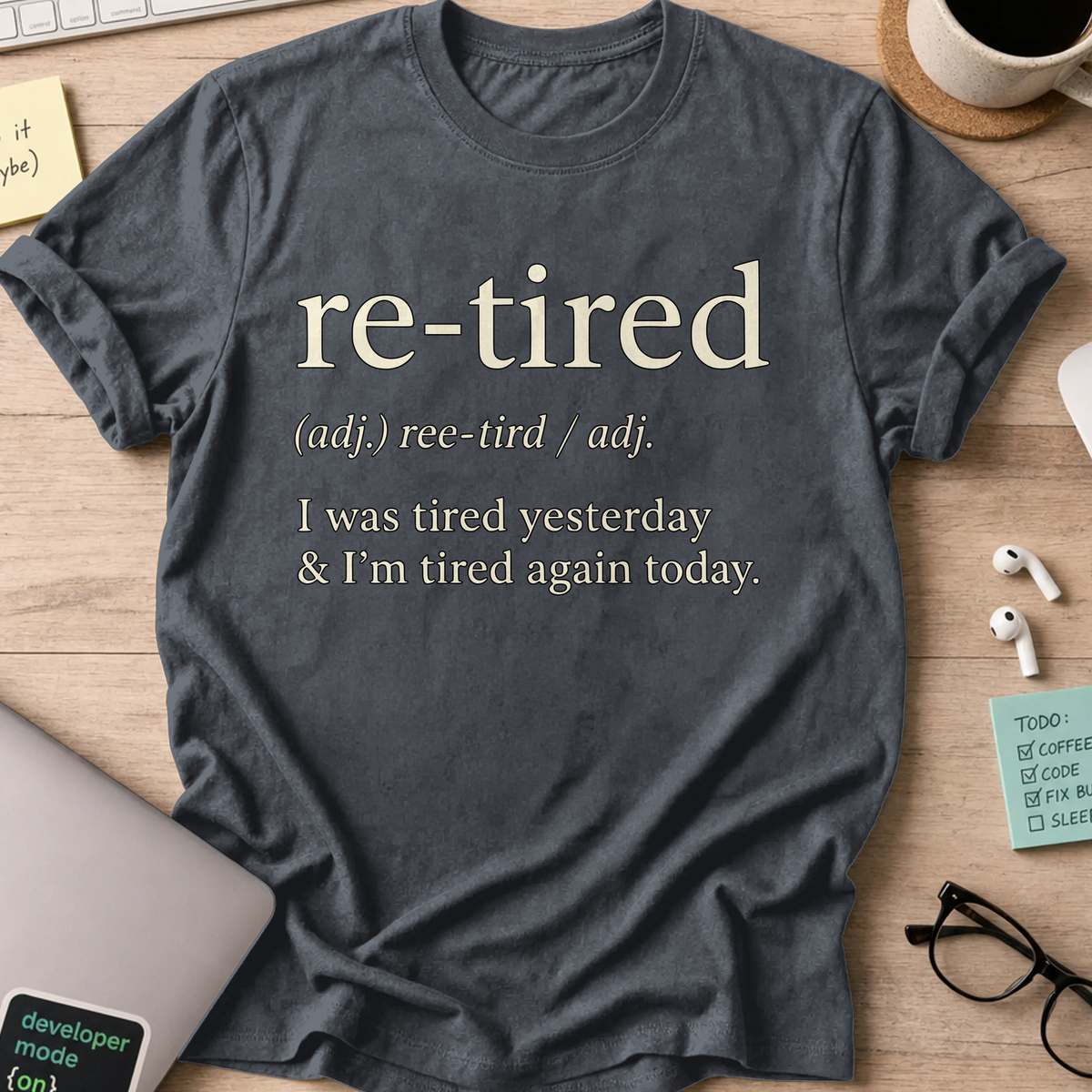 Re-Tired Nerd Shirt - Dark Heather mockup