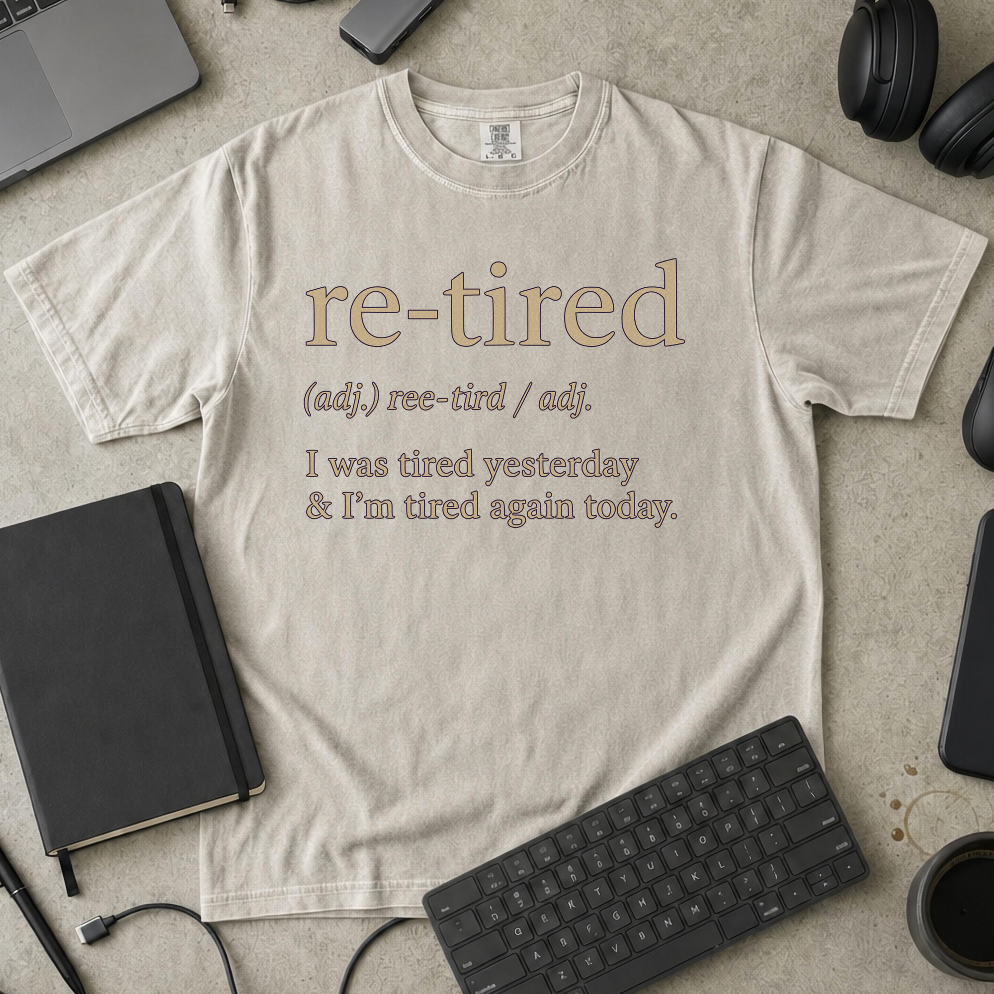 Re-Tired Premium Shirt - Ivory mockup