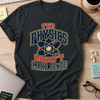 Physics Doesn’t Make Sense Nerd Shirt - Black mockup