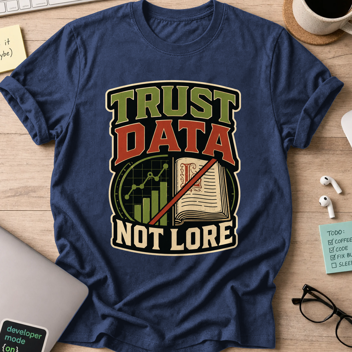 Trust Data, Not Lore Nerd Shirt - Navy mockup
