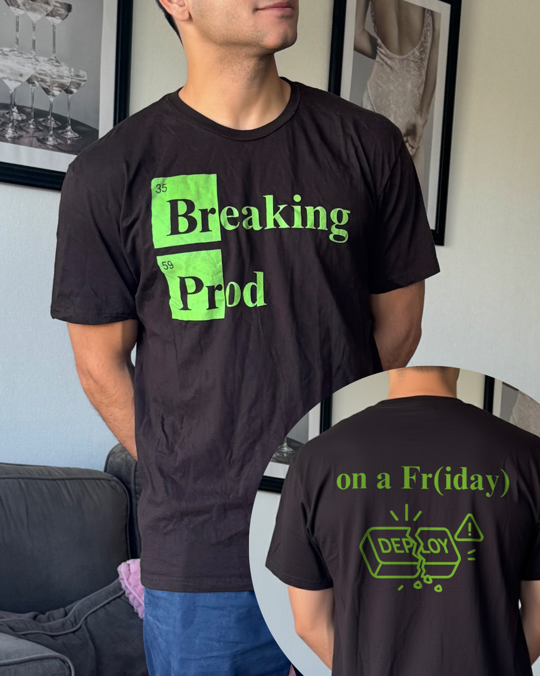 Breaking Prod on a friday shirt