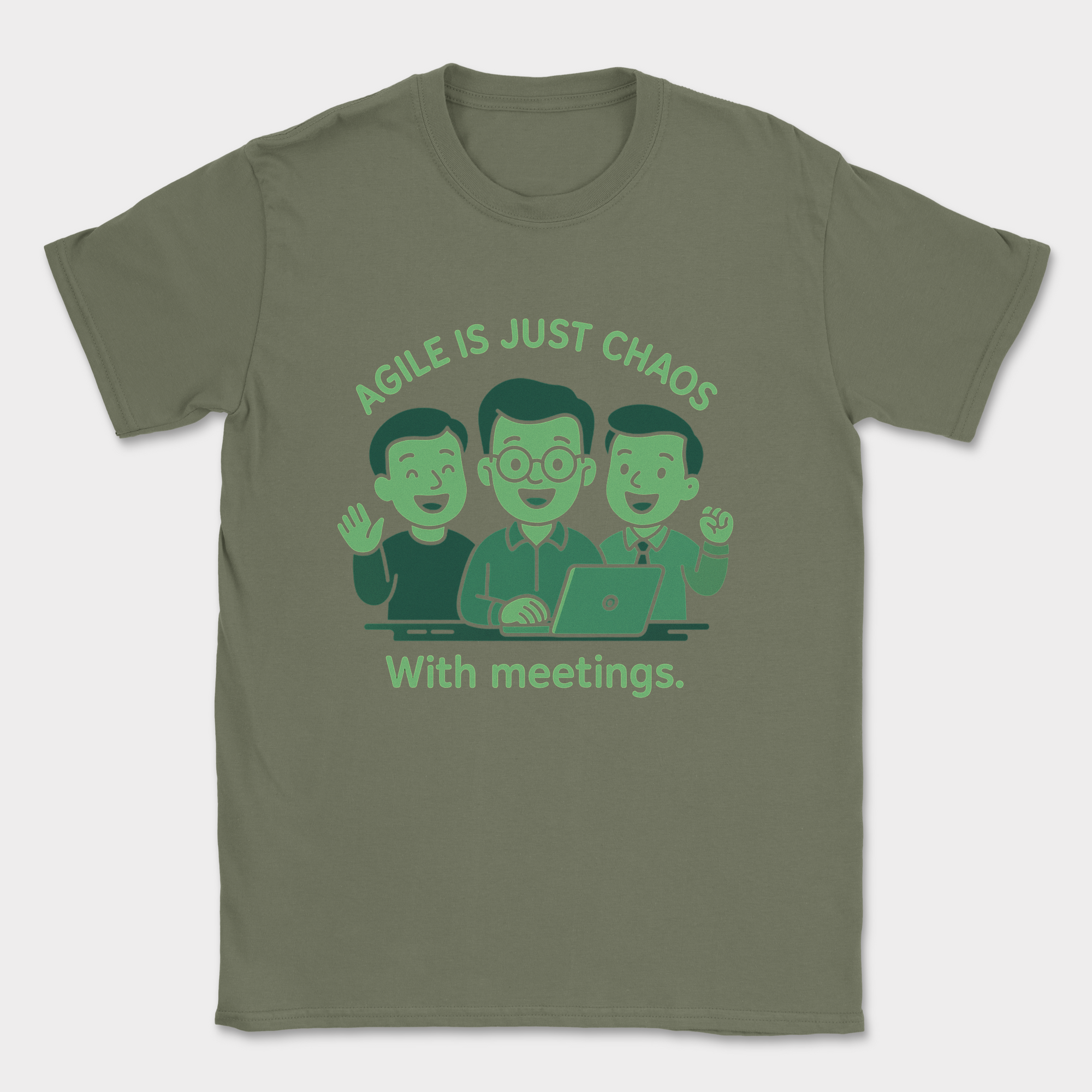 agile is just chaos with meetings shirt — Military Green