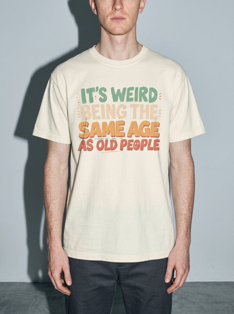 Same Age as Old People Premium Shirt - ivory--bust_to_thigh