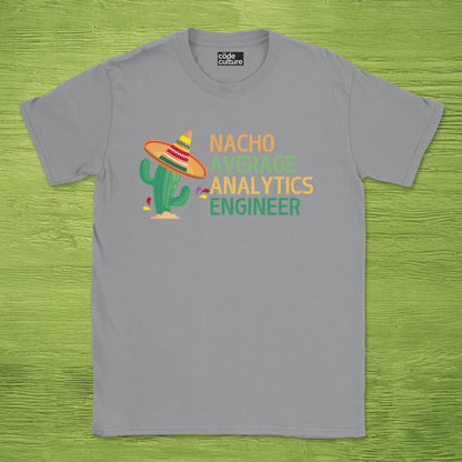 nacho average analytics engineer shirt