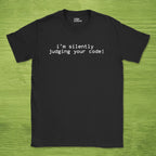 Code Culture i'm silently judging your code shirt funny programmer T-Shirt in Black — Code Culture developer clothing