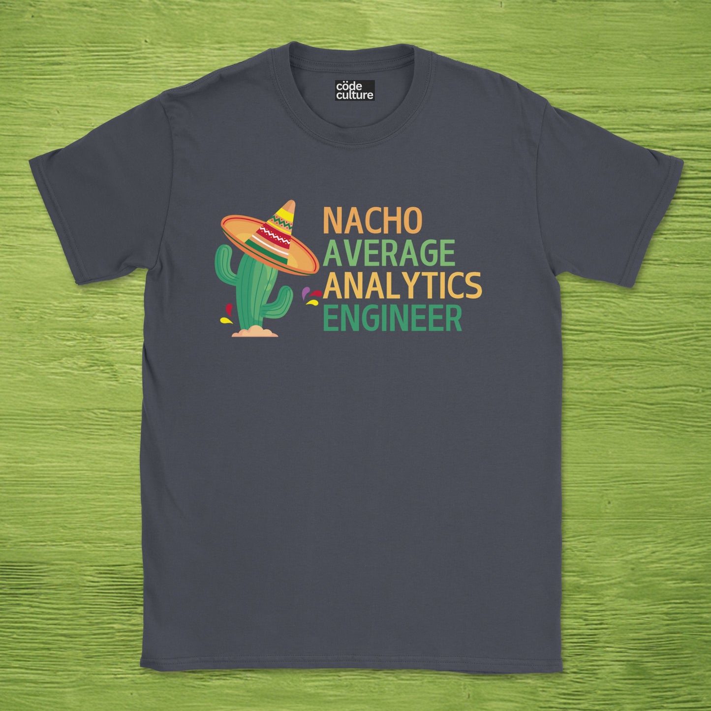 nacho average analytics engineer shirt