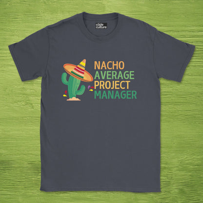 nacho average project manager shirt