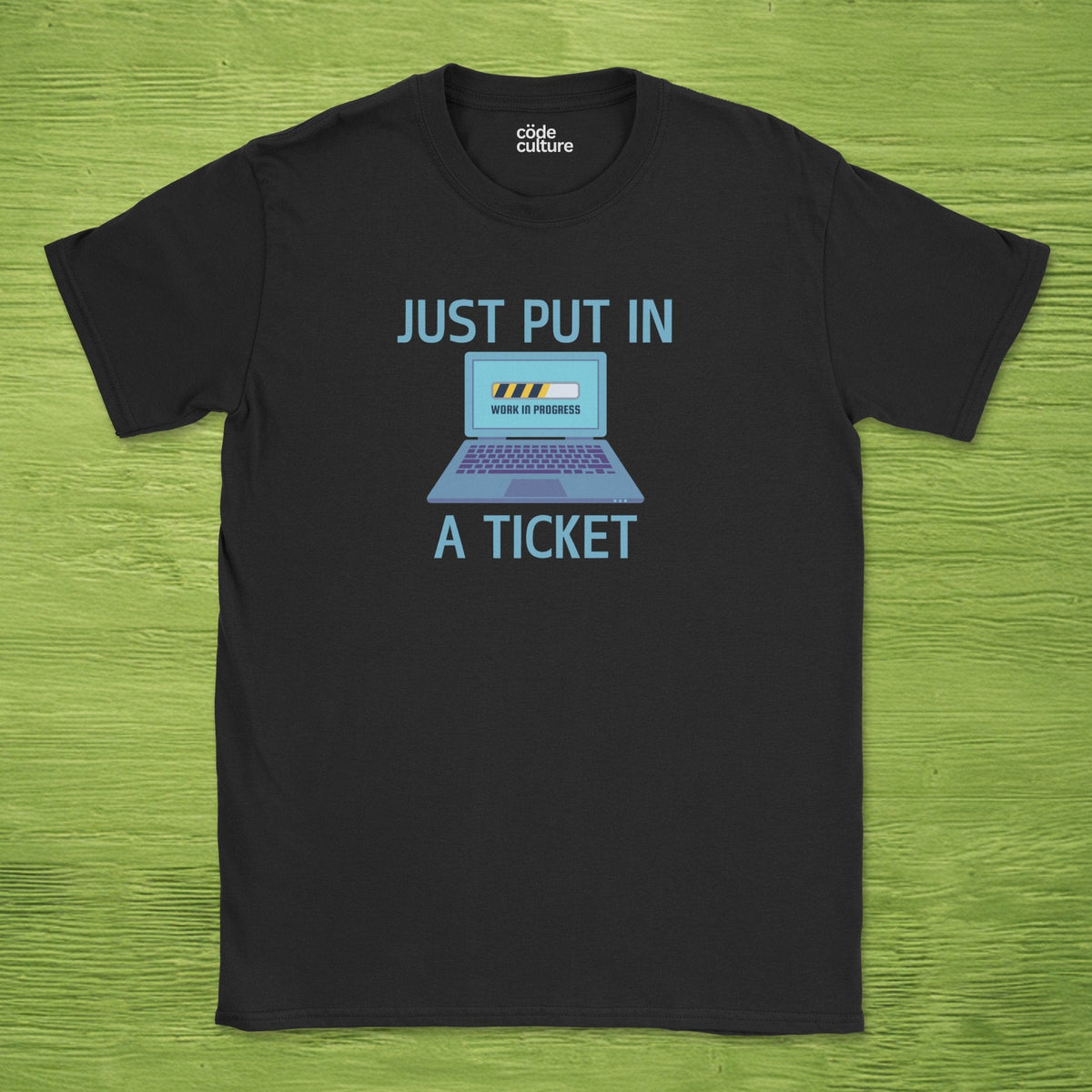 just put in a ticket shirt