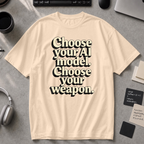 Choose Your Weapon Premium Shirt - Ivory