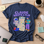 Claude Wrote a Plan Shirt — Navy