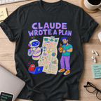 Claude Wrote a Plan Shirt — Black storefront mockup