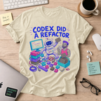 Codex Did a Refactor Shirt — Natural