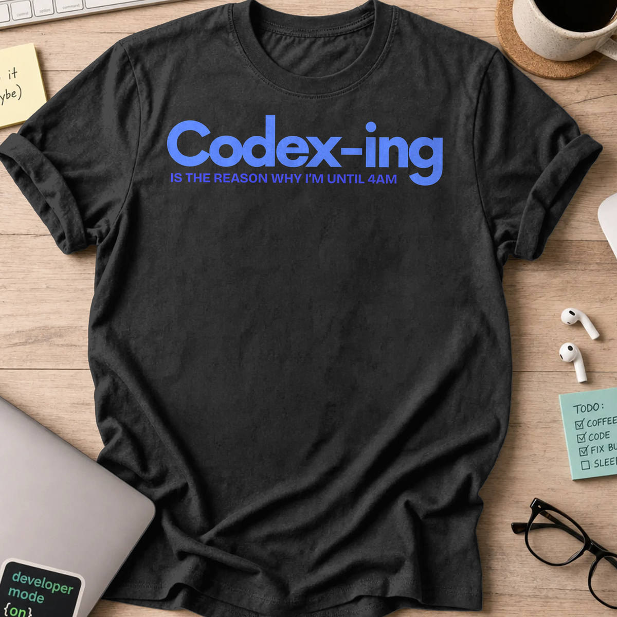 Codex-ing Is The Reason I'm Up Until 4AM Shirt - Black