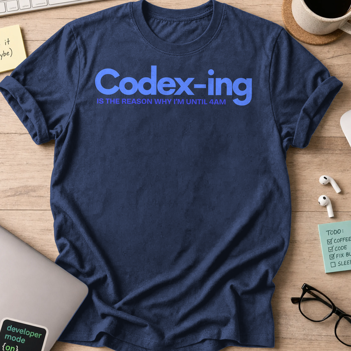 Codex-ing Is The Reason I'm Up Until 4AM Shirt - Navy