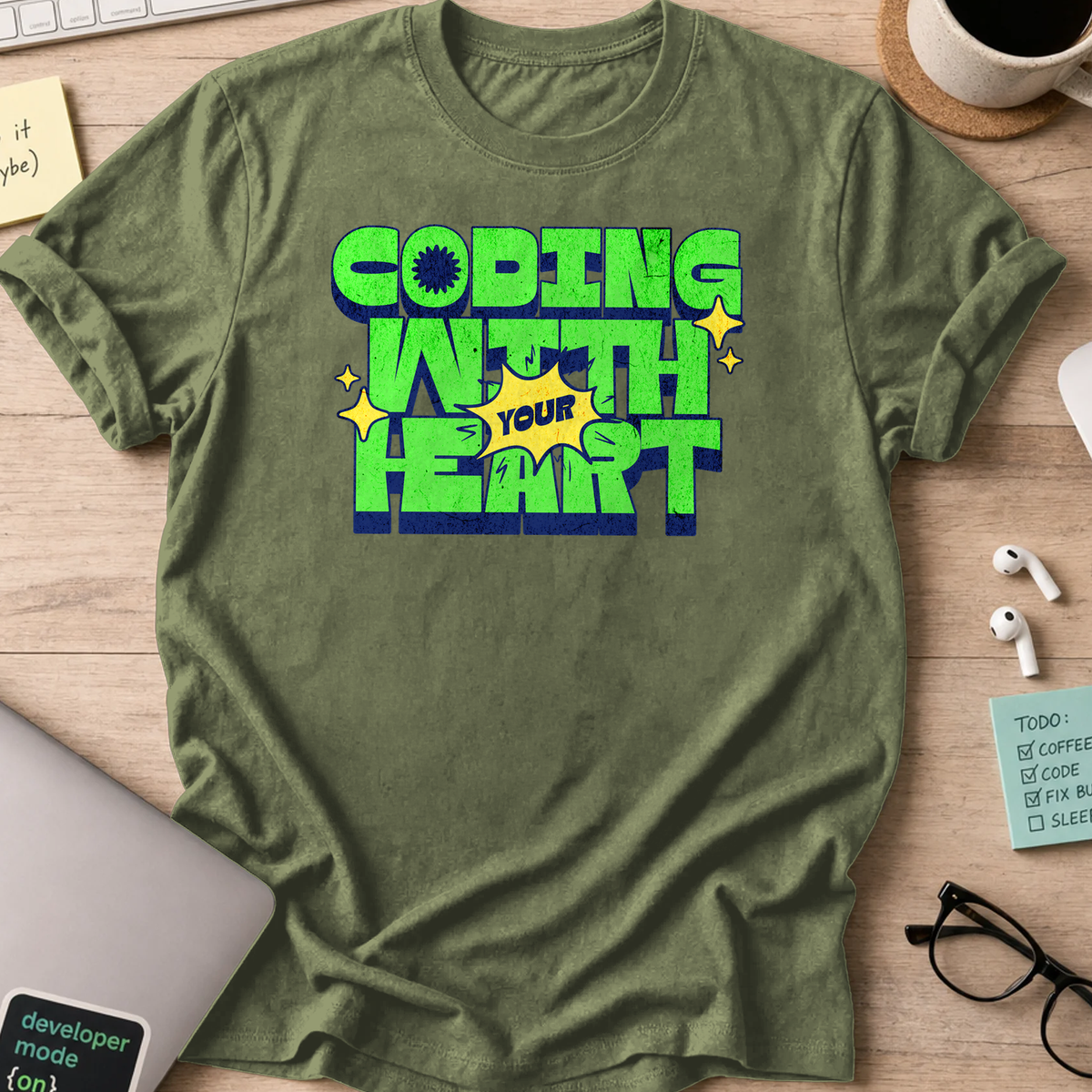 coding with your heart shirt - Military Green