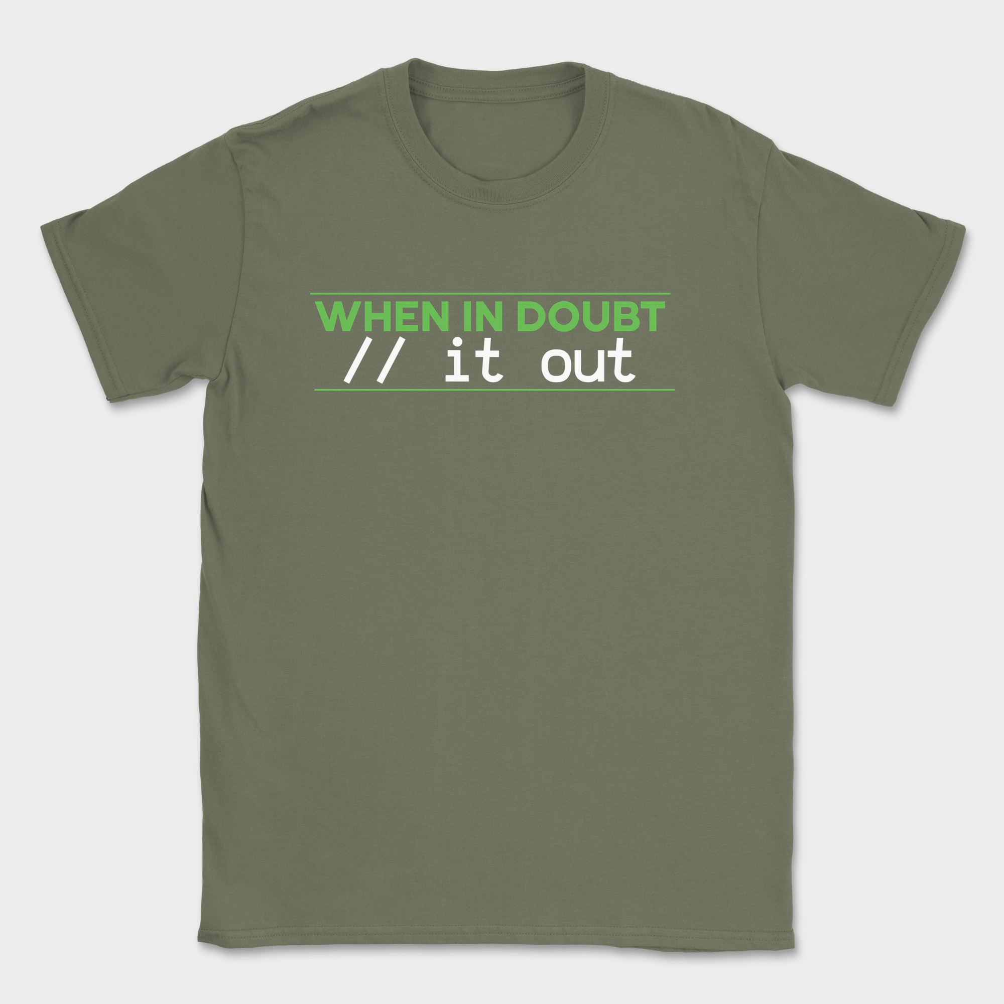 comment it out shirt — Military Green