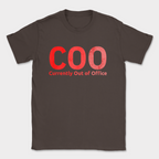 COO currently out of office shirt — Dark Chocolate