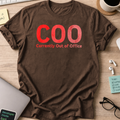 COO currently out of office shirt - Dark Chocolate