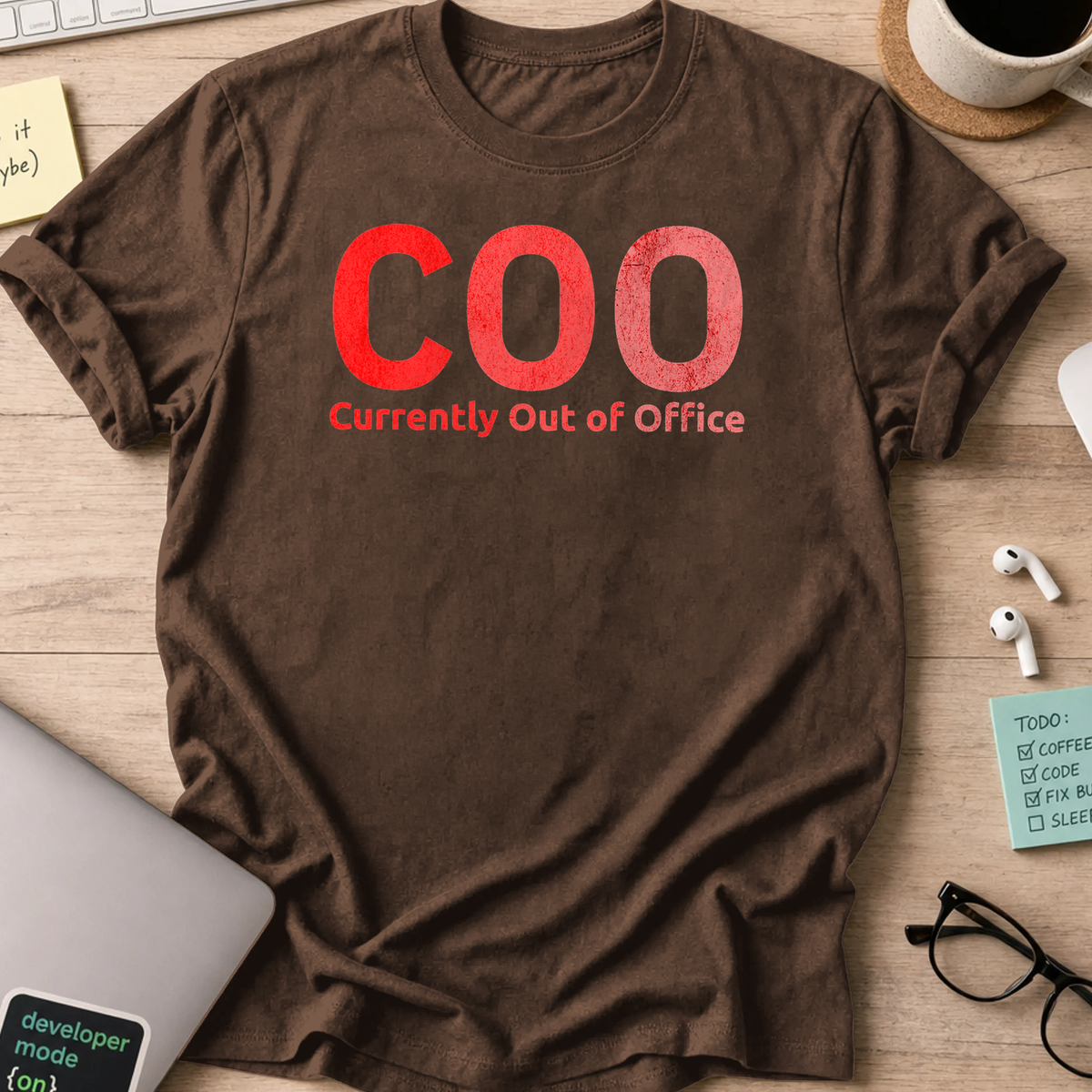 COO currently out of office shirt - Dark Chocolate