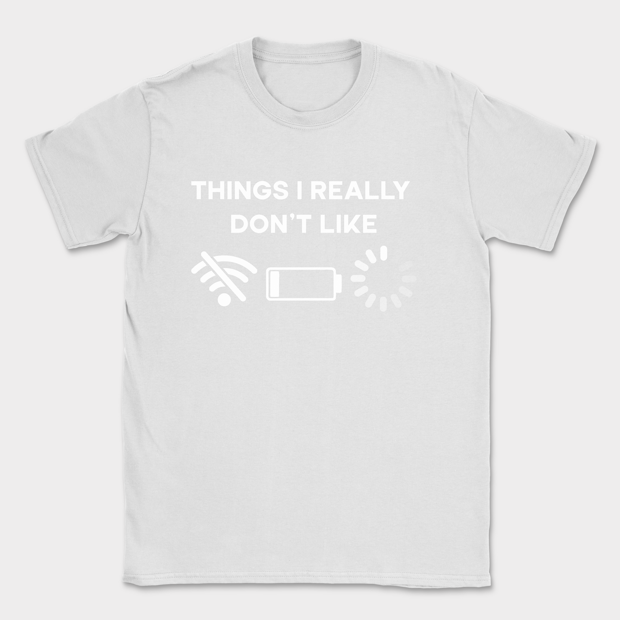 Things I really don't like shirt — White
