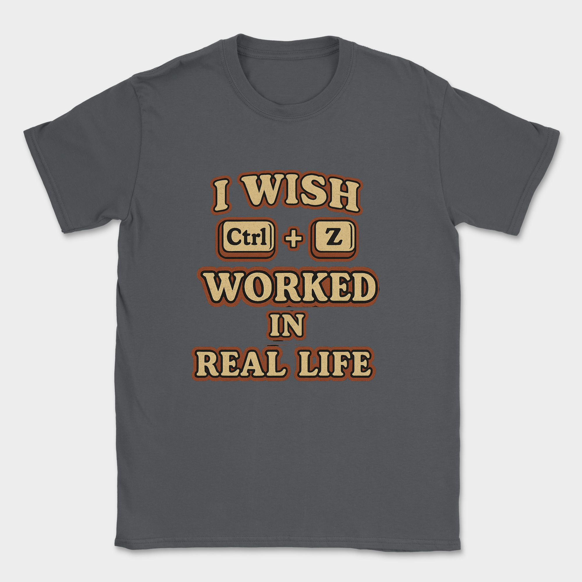 ctrl z worked in real life — Dark Heather Grey