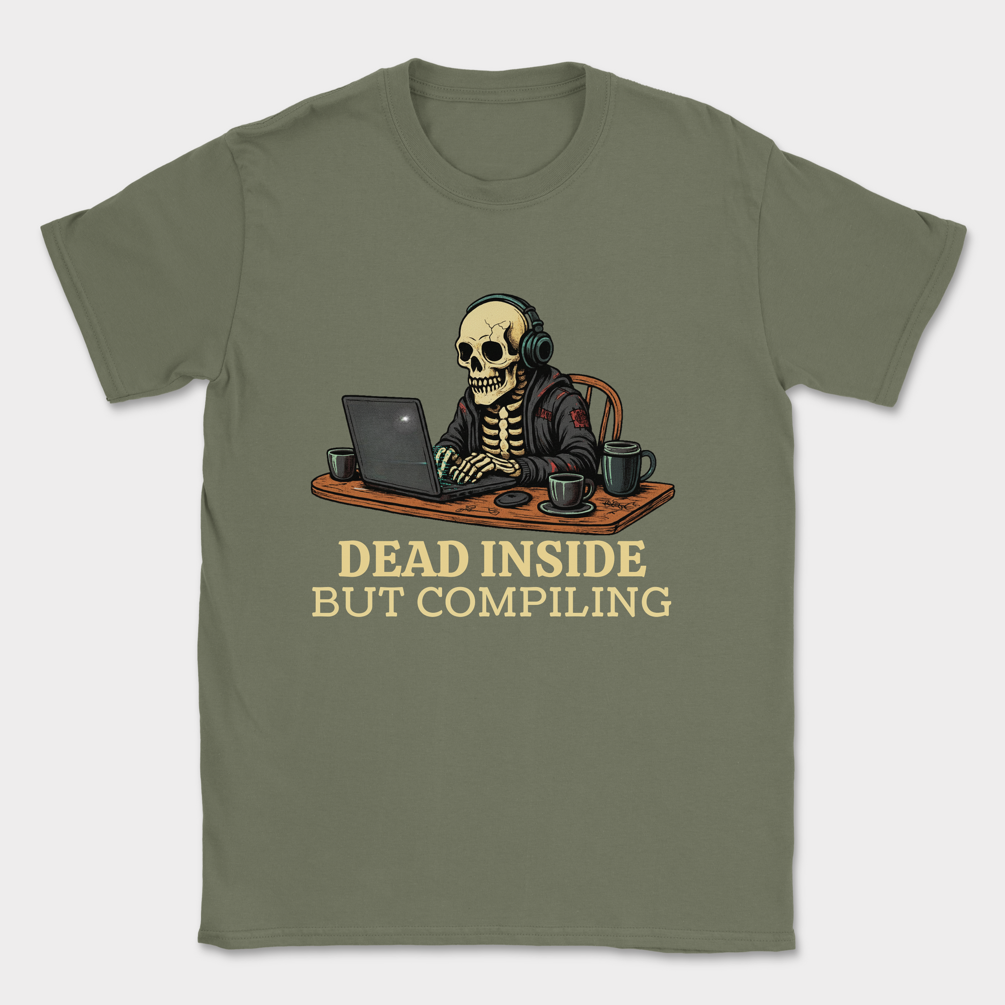 dead inside but compiling shirt — Military Green