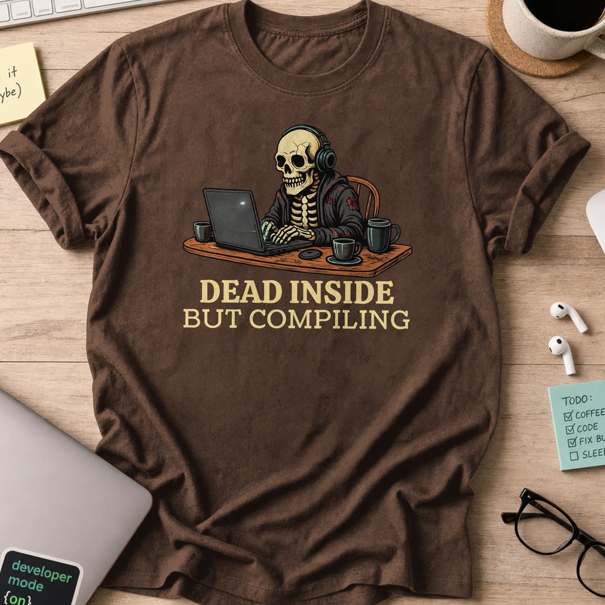 dead inside but compiling shirt - Dark Chocolate