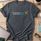 debugging prod from the beach shirt - Dark Heather