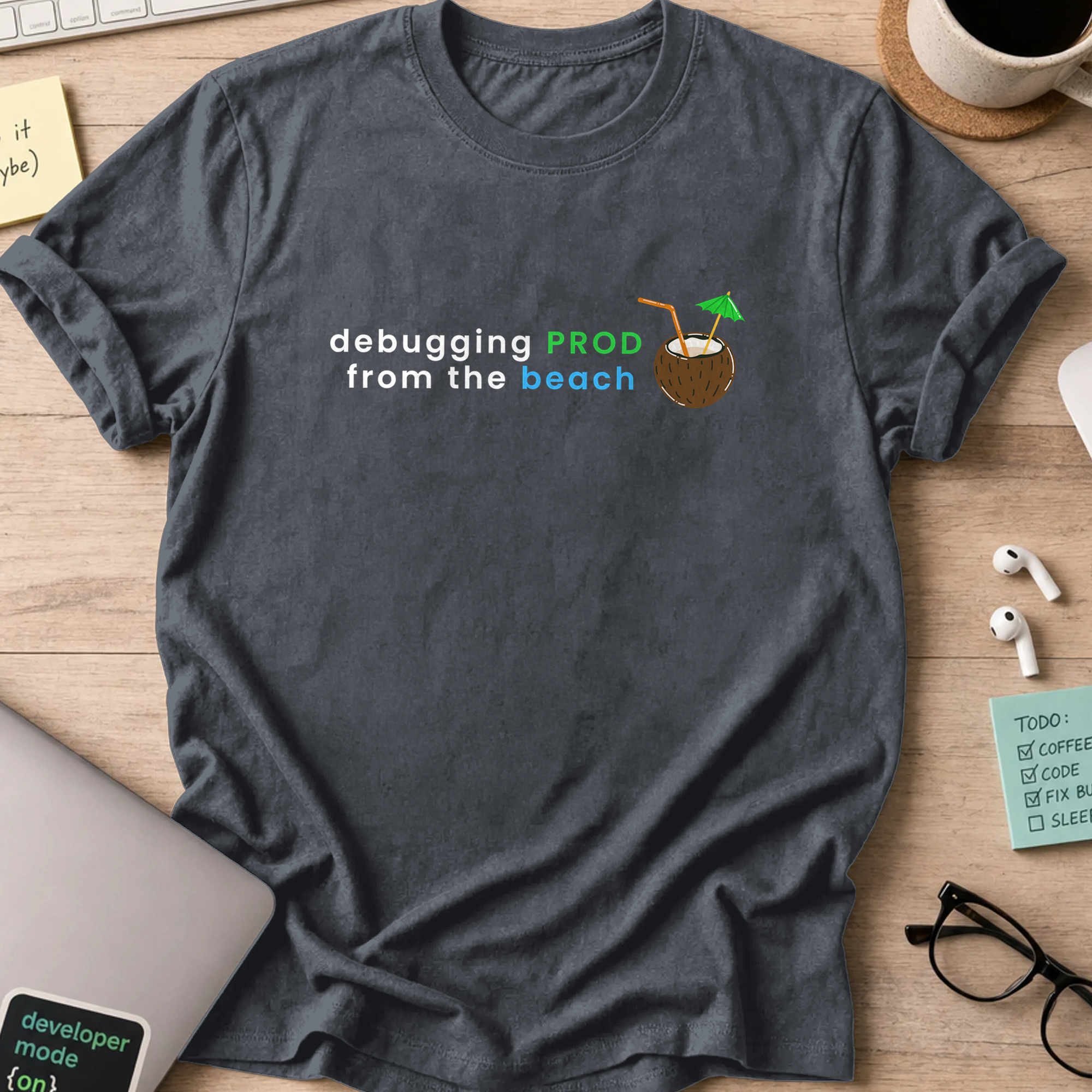 debugging prod from the beach shirt - Dark Heather