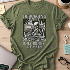 debugging until only bones remain skeleton shirt - Military Green
