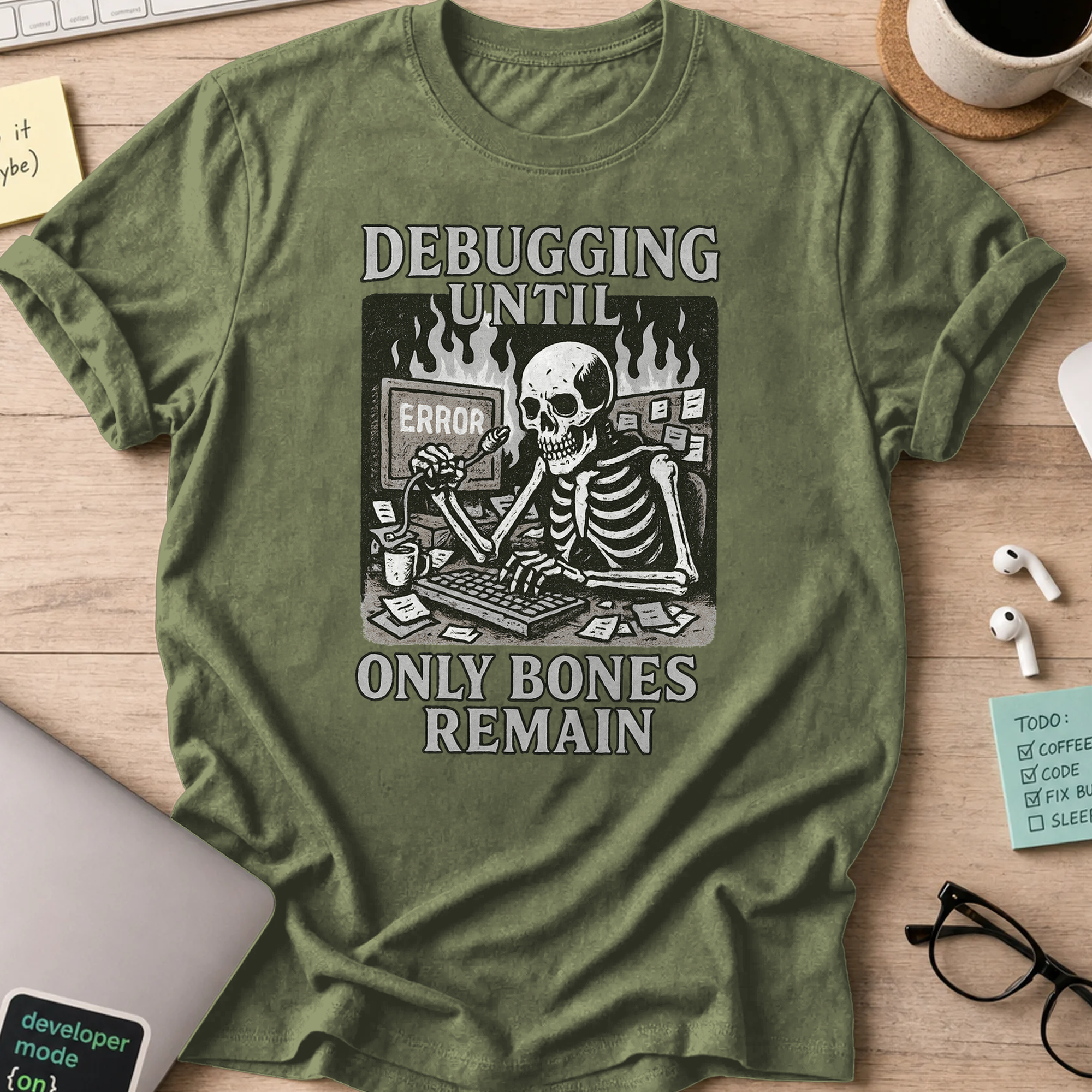debugging until only bones remain skeleton shirt - Military Green