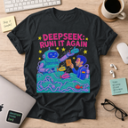 DeepSeek: Run It Again Shirt — Black