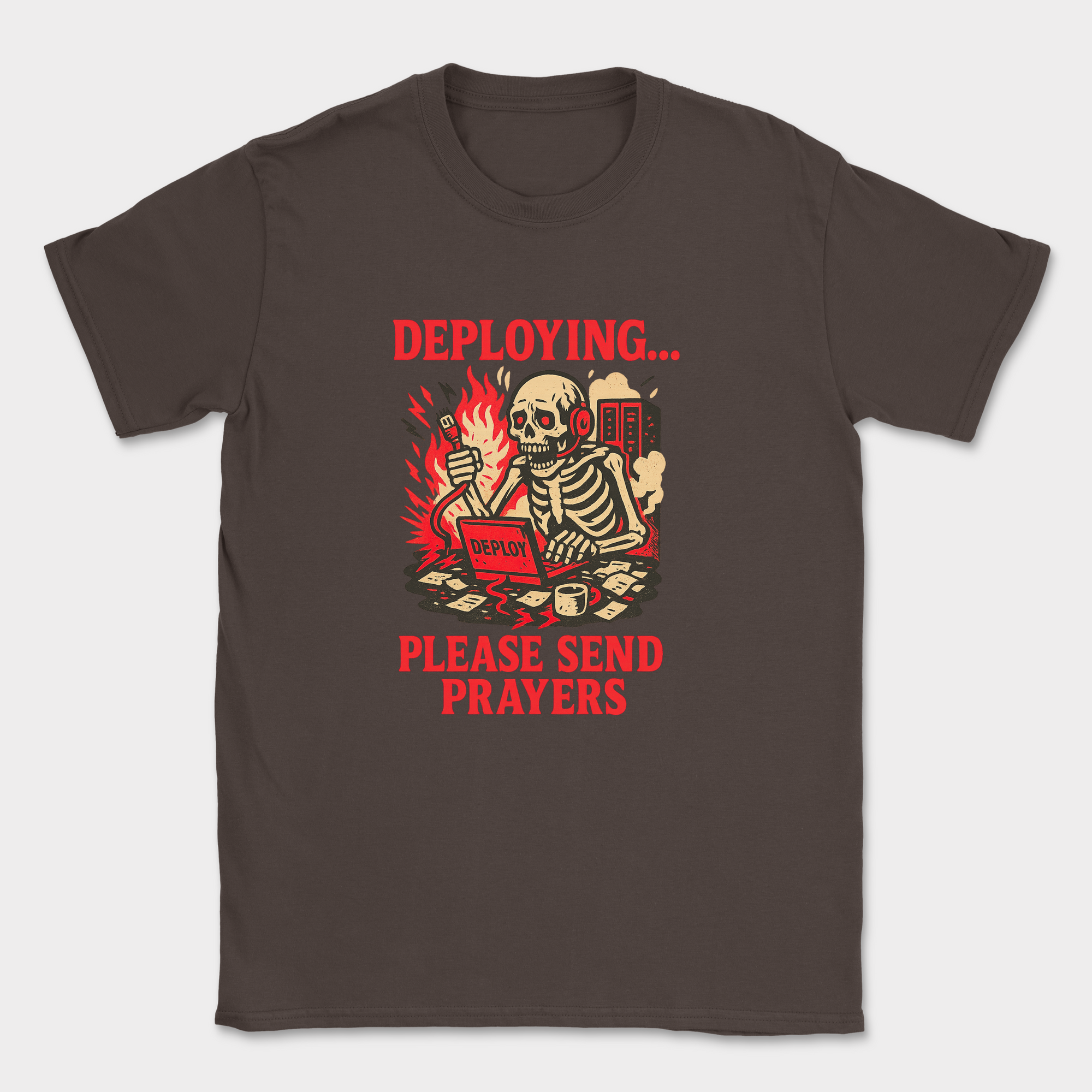 deploying… please send prayers skeleton shirt — Dark Chocolate