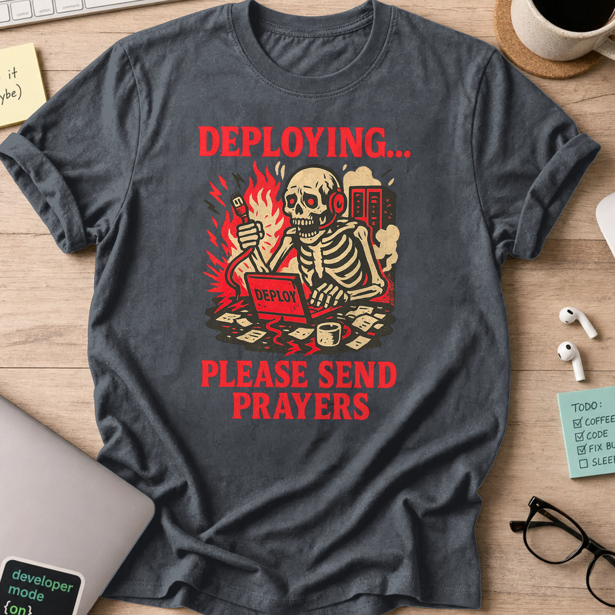 deploying… please send prayers skeleton shirt - Dark Heather