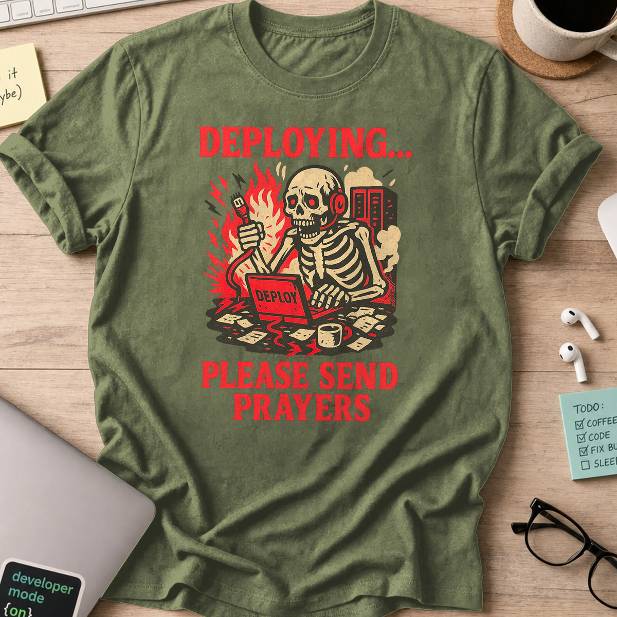 deploying… please send prayers skeleton shirt - Military Green