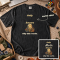 Knows Why This Works Custom Shirt — personalized Black Comfort Colors 1717