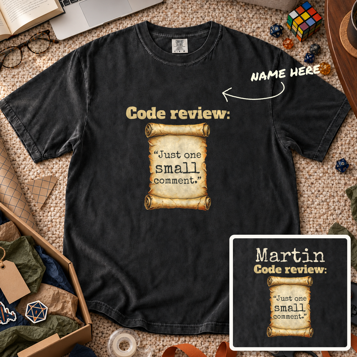 Just One Small Comment Custom Shirt — personalized Black Comfort Colors 1717