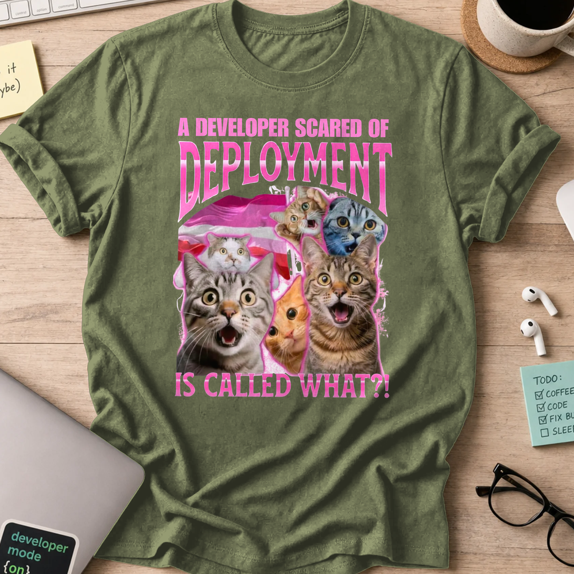 developer scared of deployment shirt - Military Green