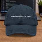 do we have a ticket for that? Embroidered Cap